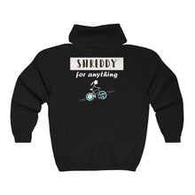 Load image into Gallery viewer, Shreddy For Anything Full Zip Hooded Sweatshirt