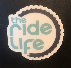 Cut Out The Ride Life Sticker
